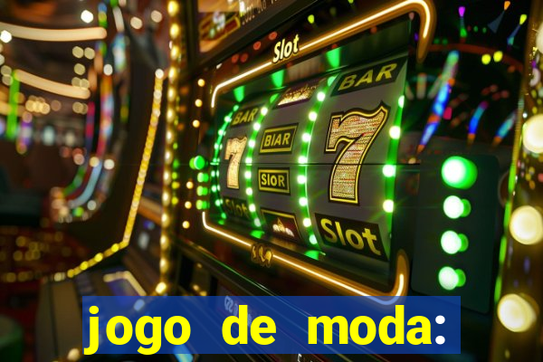 jogo de moda: maquiagem vestir